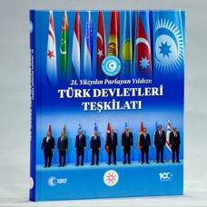 Cumhurbaşkanlığı İletişim Başkanlığından "21. Yüzyılın Parlayan Yıldızı: Türk Devletleri Teşkilatı" kitabı