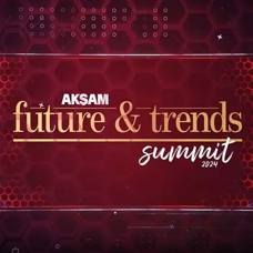 Akşam Gazetesi Future & Trends dergilerinin 19. yılını 'Akşam Future&Trends Summit 2024' ile taçlandırdı
